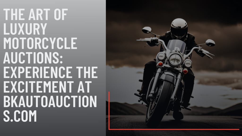 Immerse yourself in the world of luxury motorcycle auctions at BKAutoAuctions.com.